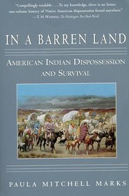 In a Barren Land : The American Indian Quest for Cultural Survival, 1607 to the Present