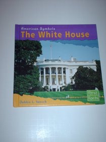 The White House (First Facts)