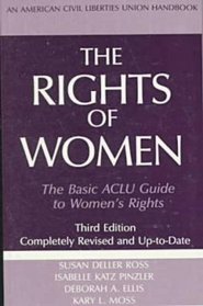 The Rights of Women: The Basic Aclu Guide to Women's Rights (American Civil Liberties Union Handbook)