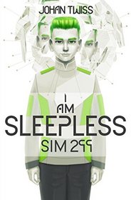 I AM SLEEPLESS: Sim 299 (Volume 1)
