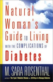 The Natural Woman's Guide to Living With the Complications of Diabetes