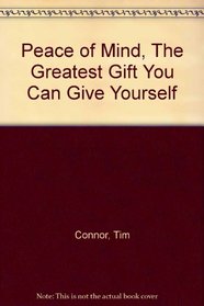 Peace of Mind, The Greatest Gift You Can Give Yourself