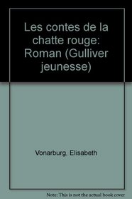 Les contes de la chatte rouge: Roman (Gulliver jeunesse) (French Edition)