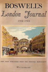 Boswell's London journal, 1762-1763: Now first published from the original manuscript (Yale editions of the private papers of James Boswell) 1950