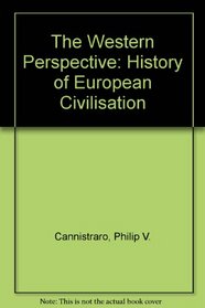 The Western Perspective: A History of European Civilization, Comprehensive