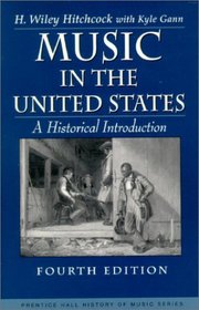 Music in the United States: A Historical Introduction (4th Edition)
