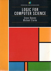 Logic for Computer Science (International Computer Science Series)