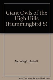 Giant Owls of the High Hills (Hummingbird S)