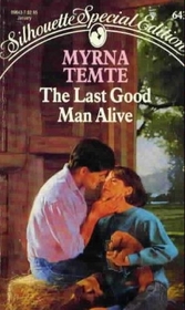 Last Good Man Alive (Silhouette Special Edition, #643)