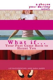 What If . . . Your Past Came Back to Haunt You (What If...)