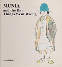 Munia and the Day Things Went Wrong