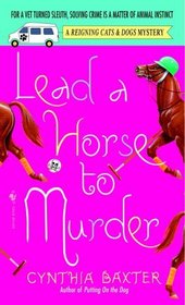 Lead a Horse to Murder (Reigning Cats & Dogs, Bk 3)