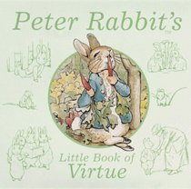 Peter Rabbit's Little Book of Virtue (The World of Peter Rabbit Collection 2)