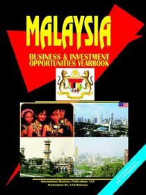 Malaysia Business and Investment Opportunities Yearbook