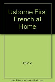 Usborne First French at Home (French Edition)