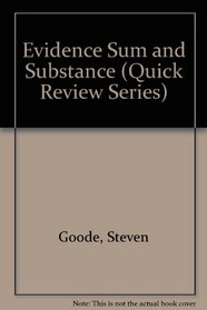 Evidence Sum and Substance (Quick Review Series)