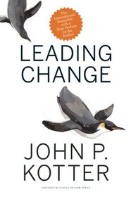 Leading Change, With a New Preface by the Author