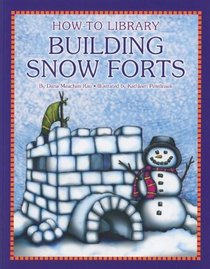 Building Snow Forts (How-To Library (Cherry Lake))