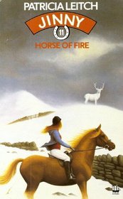 Horse of Fire (The Jinny Series)