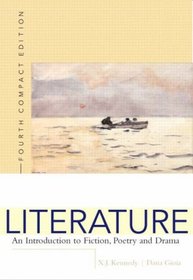 Literature: An Introduction to Fiction, Poetry, and Drama, Compact Edition (with MyLiteratureLab) (4th Edition)