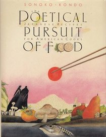The Poetical Pursuit of Food: Japanese Recipes for American Cooks