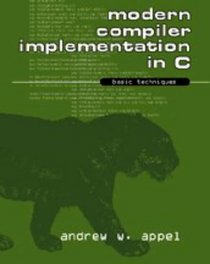 Modern Compiler Implementation in C : Basic Techniques