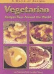 Vegetarian Recipes from Around the World (Townsend, Sue, World of Recipes.)