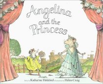 Angelina and the Princess (Angelina Ballerina)