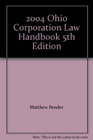 2004 Ohio Corporation Law Handbook 5th Edition