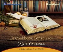 A Cookbook Conspiracy: A Bibliophile Mystery (Bibliophile Mysteries)