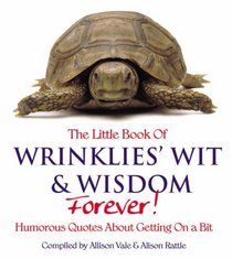 The Little Book of Wrinklies' Wit and Wisdom Forever