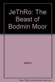 JeThRo: The Beast of Bodmin Moor