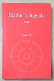 Mother's Agenda: 1969 v.10: Agenda of the Supramental Action Upon Earth