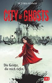 Die Geister, die mich riefen (City of Ghosts) (Cassidy Blake, Bk 1) (German Edition)