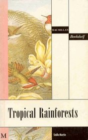 Macmillan Bookshelf: Tropical Rainforests Level 4
