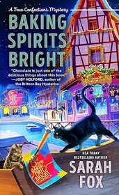 Baking Spirits Bright (A True Confections Mystery)