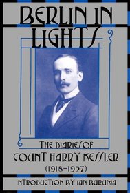 Berlin in Lights: The Diaries of Count Harry Kessler, 1918-1937