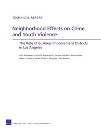 Neigborhood Effects on Crime and Youth Violence: The Role of Business Improvement Districts in Los Angeles