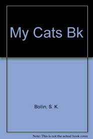 My Cats Book: The Who What When and Where of My Cats Life