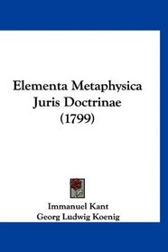 Elementa Metaphysica Juris Doctrinae (1799) (Latin Edition)