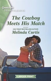The Cowboy Meets His Match (Mountain Monroes, Bk 10) (Harlequin Heartwarming, No 412) (Larger Print)