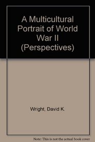 A Multicultural Portrait of World War II (Perspectives)