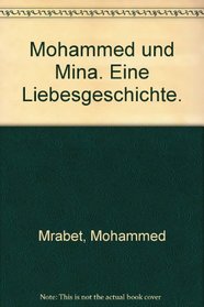 Mohammed und Mina. Eine Liebesgeschichte.