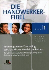 Die Neue Handwerker-Fibel. 1-3. 2007/2008