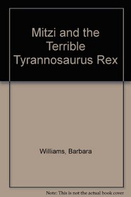 Mitzi and the Terrible Tyrannosaurus Rex