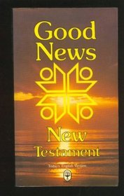 Good News New Testament: The New Testament in Today's English Version