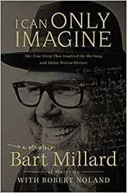 I Can Only Imagine: A Memoir