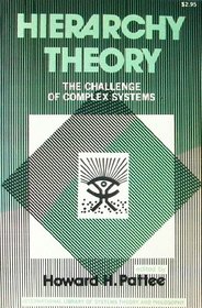 Hierarchy theory;: The challenge of complex systems (The International library of systems theory and philosophy)