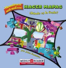 Hacer mapas / Making Maps: Donde Es La Fiesta? / Where's the Party? (Monstruos Matematicos / Math Monsters) (Spanish Edition)