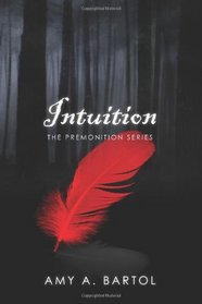 Intuition: The Premonition Series